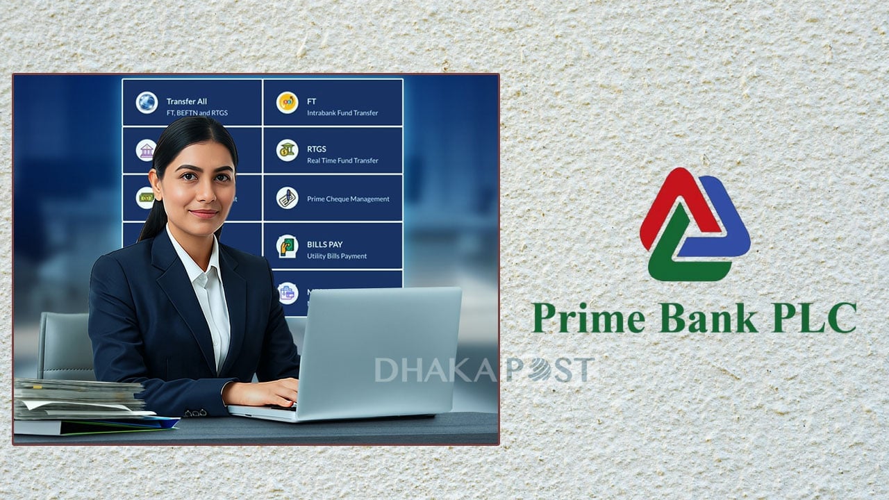 প্রাইম ব্যাংকে চাকরির সুযোগ, আবেদন করুন অনলাইনে